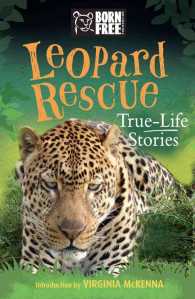 Leopard Rescue : True-Life Stories (Born Free)