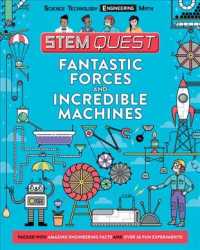Fantastic Forces and Incredible Machines : Engineering (Stem Quest)