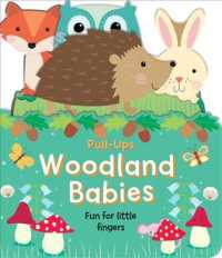 Woodland Babies : Fun for Little Fingers (Pull-ups) （ACT INA BR）