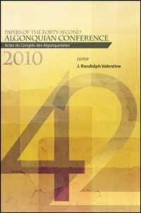 Papers of the Forty-Second Algonquian Conference 2010 (Papers of the Algonquian Conference / Actes Du Congrs Des Algonquinistes)