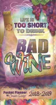 Life is Too Short to Drink Bad Wine 2018 Pocket Planner （EGMT）