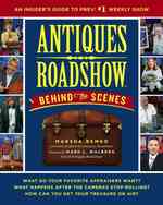Antiques Roadshow Behind the Scenes : An Insider's Guide to PBS's #1 Weekly show （Original）