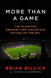 More Than a Game: The Glorious Present--And the Uncertain Future--Of the NFL