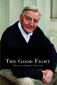 The Good Fight : A Life in Liberal Politics （Reprint）