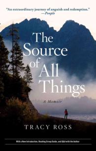 The Source of All Things : A Memoir