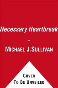 Necessary Heartbreak : A Novel of Faith and Forgiveness （Reprint）