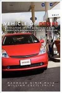 Vehicle of Desire: Evolution of the Automobile and America's Dependence on Petroleum