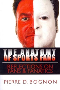 The Anatomy of Sports Fans: Reflections on Fans & Fanatics