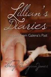 Lillian's Diaries: Whispers From Galena's Past