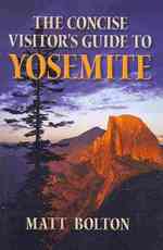 The Concise Visitor's Guide to Yosemite