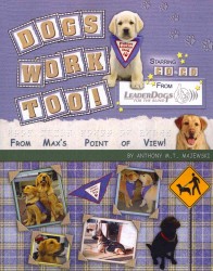 Dog's Work Too!: From Max's Point of View