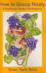 How to Gossip Nicely: A Southerner Ponders the Grapevine