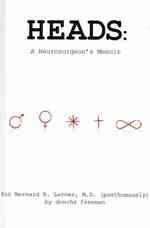 Heads: A Neurosurgeon's Memoir