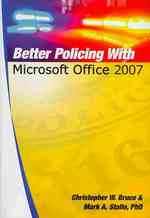 Better Policing With Microsoft Office 2007