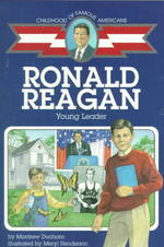 Ronald Reagan : Young Leader (Childhood of Famous Americans) （Reprint）