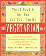 The Vegetarian Way : Total Health for You and Your Family （Reprint）