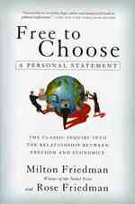 Free to Choose : A Personal Statement （Reprint）