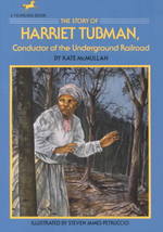 The Story of Harriet Tubman, Conductor of the Underground Railroad （Reprint）