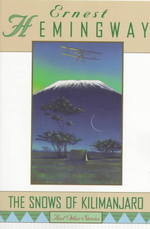 The Snows of Kilimanjaro, and Other Stories （Reissue）