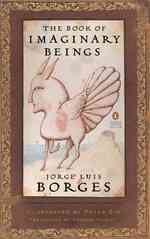 The Book of Imaginary Beings （Reprint）