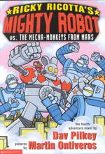 Ricky Ricotta's Mighty Robot Vs. the Mecha-monkeys from Mars (Ricky Ricotta) （Reprint）