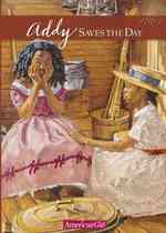 Addy Saves the Day : A Summer Story Book 5 (Americna Girls Collection) （Reprint）