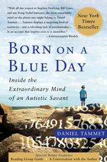 Born on a Blue Day : Inside the Extraordinary Mind of an Autistic Savant: a Memoir （Reprint）