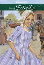 Meet Felicity : An American Girl : 1774 (The American Girls Collection, Book 1) （Reprint）