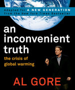 An Inconvenient Truth : The Crisis of Global Warming （Reprint）