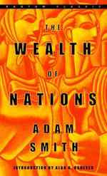 The Wealth of Nations : Adam Smith ; Introduction by Alan B. Krueger ; Edited, with Notes and Marginal Summary, by Edwin Cannan （Reprint）