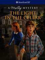 The Light in the Cellar : A Molly Mystery (American Girl Mysteries) （Reprint）