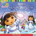 Dora Saves the Snow Princess (Dora the Explorer) （Reprint）