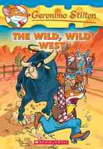 The Wild, Wild West (Geronimo Stilton) （Reprint）