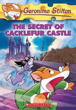 The Secret of Cacklefur Castle (Geronimo Stilton) （Reprint）