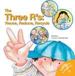 The Three R's : Reuse, Reduce, Recycle (What Do You Know About? Books) （Reprint）