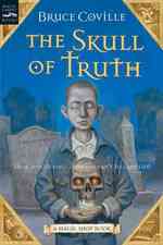 The Skull of Truth (Magic Shop Books) （Reissue）