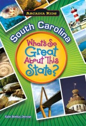 South Carolina : What's So Great about This State (What's So Great about This State)
