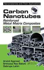 Carbon Nanotubes : Reinforced Metal Matrix Composites (Nanomaterials and Their Applications)