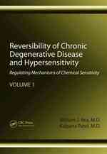 Reversibility of Chronic Degenerative Disease and Hypersensitivity, Volume 1 : Regulating Mechanisms of Chemical Sensitivity