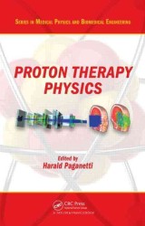 Proton Therapy Physics (Series in Medical Physics and Biomedical Engineering) （1ST）