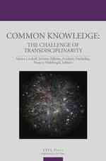 越境する知<br>Common Knowledge : The Challenge of Transdisciplinarity