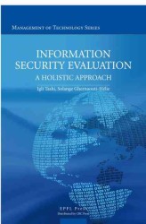 Information Security Evaluation : A Holistic Approach from a Business Perspective （1ST）