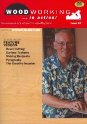 Woodworking in Action : Bevel Cutting, Surface Textures, Making Bedposts, Pyrorgaphy, the Creative Impulse 〈12〉 （DVD）