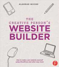The Creative Person's Website Builder : How to Make a Pro Website Yourself Using WordPress and Other Easy Tools