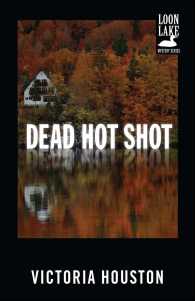 Dead Hot Shot (Loon Lake Mystery") 〈9〉