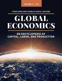 Global Economics (3-Volume Set) : An Encyclopedia of Crisis and Transnational Change