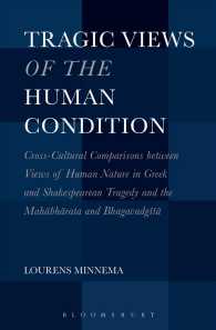 Tragic Views of the Human Condition : Cross-Cultural Comparisons between Views of Human Nature in Greek and Shakespearean Tragedy and the Mahabharata