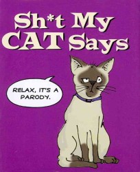 Sh*t My Cat Says