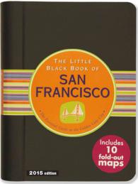 Little Black Book of San Francisco 2015 : The Essential Guide to the Golden Gate City （SPI）