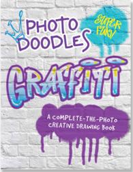 Photo Doodles Graffiti : A Complete-the-Photo Creative Drawing Book （NTB）